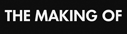 The Making Of